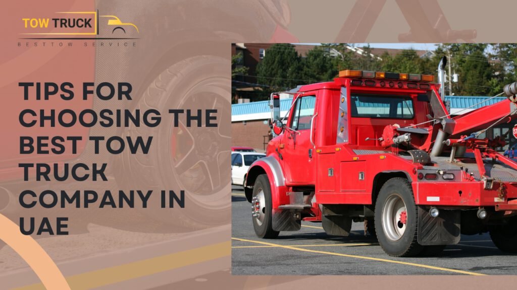 9-tips-for-choosing-the-best-tow-truck-company-in-uae