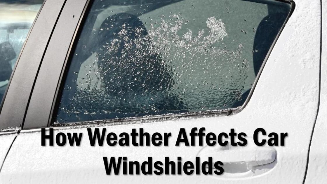 How Weather Affects Car Windshield