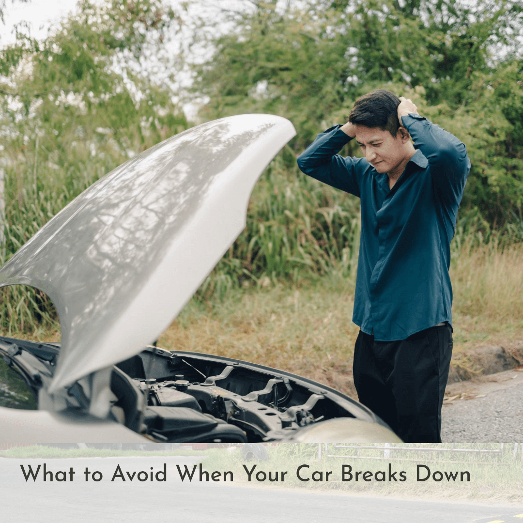 Things Not to Do When Car Breaks Down